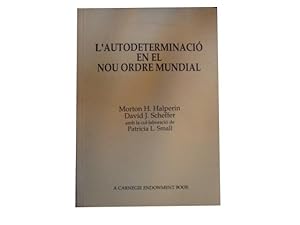 Seller image for L'autodeterminaci en el nou ordre mundial for sale by Llibres Capra