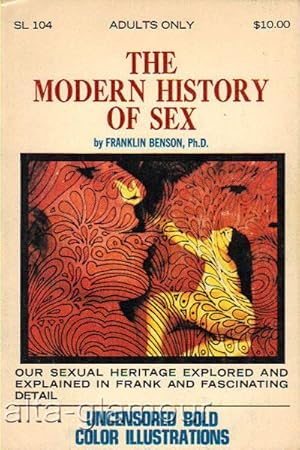 Seller image for THE MODERN HISTORY OF SEX for sale by Alta-Glamour Inc.