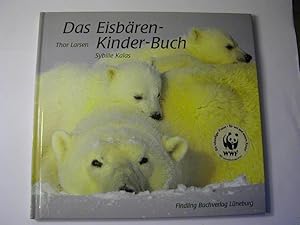 Bild des Verkufers fr Das Eisbren-Kinder-Buch zum Verkauf von Antiquariat Fuchseck