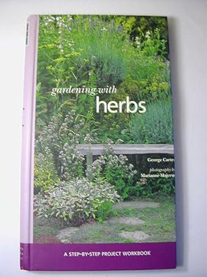 Imagen del vendedor de gardening with herbs. A step-by-step projecgt workbook a la venta por Antiquariat Fuchseck