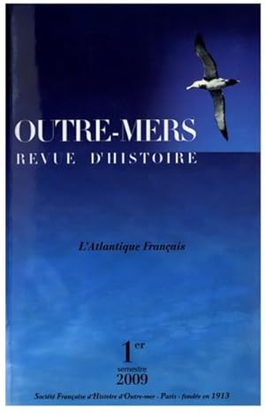 RFHOM 362-363 - L'ATLANTIQUE FRANCAIS --- Revue Française d' Histoire d'Outre-Mer [ Anciennement ...