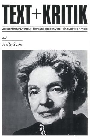 Text und Kritik : Zeitschrift für Literatur. Heft 23, Nelly Sachs Text + Kritik ; H. 23