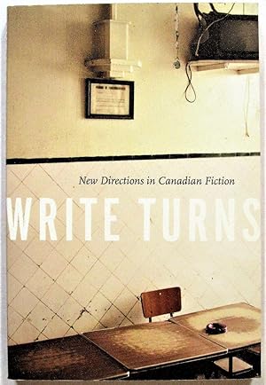 Seller image for Write Turns. New Directions in Canadian Fiction for sale by Ken Jackson