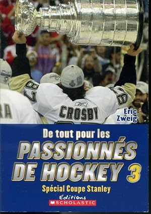 Bild des Verkufers fr De tout pour les passionns de hockey 3 - Spcial Coupe Stanley zum Verkauf von Librairie Le Nord