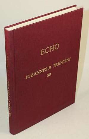 Seller image for Echo - Beitrge zur Archologie des mediterranen und alpinen Raumes. Johannes B. Trentini zum 80. Geburtstag gewidmet von seinen Freunden und Verehrern. for sale by Antiquariat Gallus / Dr. P. Adelsberger