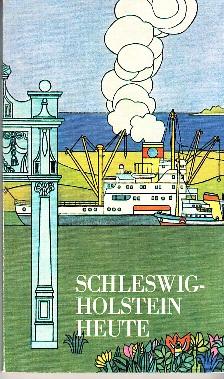 Imagen del vendedor de Schleswig-Holstein heute. a la venta por Buchversand Joachim Neumann