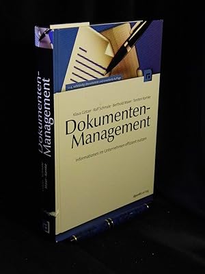 Dokumenten-Management - Informationen im Unternehmen effizient nutzen -