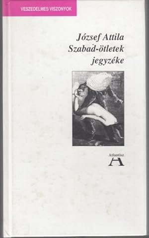 Seller image for Szabad-tletek jegyzke (Veszedelmes viszonyok) for sale by Graphem. Kunst- und Buchantiquariat