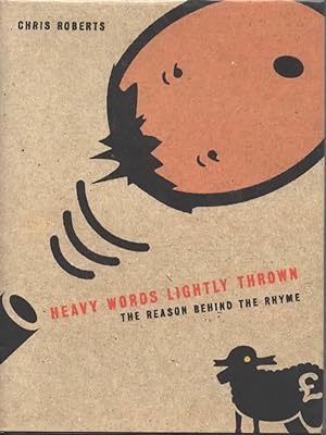 Seller image for Heavy Words Lightly Thrown: The Reason Behind the Rhyme for sale by Save The Last Book For Me (IOBA Member)