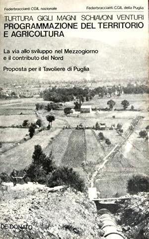 PROGRAMMAZIONE DEL TERRITORIO E AGRICOLTURA: LA VIA ALLO SVILUPPO NEL MEZZOGIORNO E IL CONTRIBUTO...