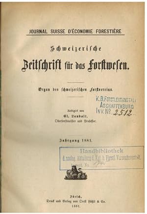 Immagine del venditore per Schweizerische Zeitschrift fr das Forstwesen. - Organ des schweizerischen Forstvereins. Jahrgang 1881. venduto da Antiquariat Appel - Wessling