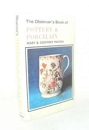 Imagen del vendedor de OBSERVER'S BOOK OF POTTERY AND PORCELAIN a la venta por Rothwell & Dunworth (ABA, ILAB)