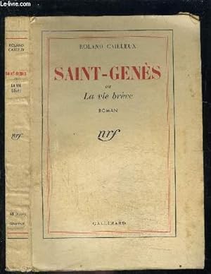 Seller image for SAINT GENES OU LA VIE BREVE for sale by Le-Livre