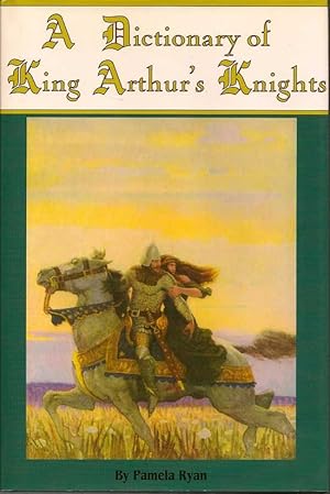 Bild des Verkufers fr A Dictionary Of King Arthur's Knights zum Verkauf von First Place Books - ABAA, ILAB