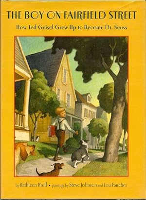 Seller image for The Boy On Fairfield Street. How Ted Geisel Grew Up To Become Dr. Seuss for sale by First Place Books - ABAA, ILAB