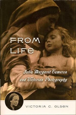 Image du vendeur pour From Life: Julia Margaret Cameron And Victorian Photography mis en vente par First Place Books - ABAA, ILAB