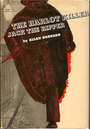 Seller image for The Harlot Killer. The Story Of Jack The Ripper In Fact And Fiction for sale by First Place Books - ABAA, ILAB