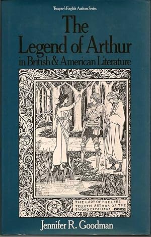 The Legend Of Arthur In British & American Literature