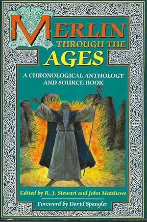 Merlin Through The Ages. A Chronological Anthology And Source Book