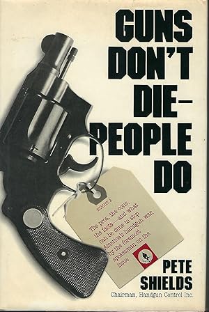 Guns Don't Die, People Do