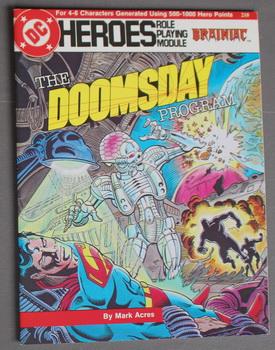 Seller image for The Doomsday Program - Brainiac. (DC Heroes Role Playing Module Game ; RPG Role-Playing Game; Role & Playing Game #210 in series ). Cover Features Superman. & Brainiac. for sale by Comic World