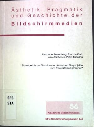 Immagine del venditore per Statusbericht zur Situation der deutschen Pilotprojekte zum "Interaktiven Fernsehen"; stehtik, Pragmatik und Geschichte der Bildschirmmedien, Arbeitshefte Bildschirmmedien, Band 56; venduto da books4less (Versandantiquariat Petra Gros GmbH & Co. KG)