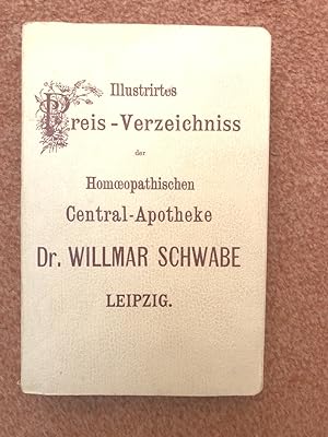 Specielles illustrirtes Preis-Verzeichniß der Homöopathischen Central-Apotheke Dr. Willmar Schwab...