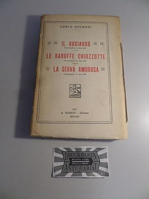 Bild des Verkufers fr Il Bugardo - Le Baruffe Chiozzotte - La Serva Amorosa. zum Verkauf von Druckwaren Antiquariat