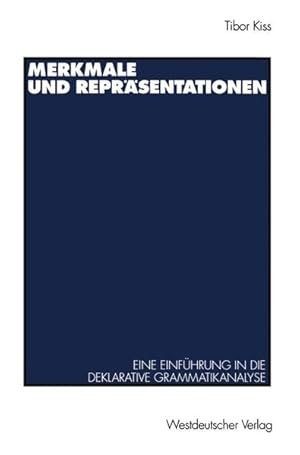 Seller image for Merkmale und Reprsentation. Eine Einfhrung in die deklarative Grammatikanalyse. for sale by Antiquariat Thomas Haker GmbH & Co. KG
