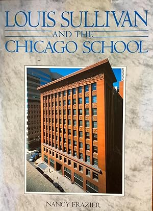 Seller image for Louis Sullivan: And the Chicago School for sale by Epilonian Books
