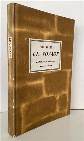 Le Voyage. Notes et Maximes