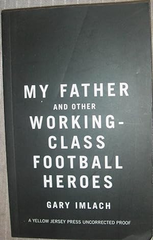 Imagen del vendedor de My Father and Other Working Class Heroes a la venta por eclecticbooks