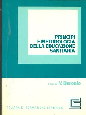 Bild des Verkufers fr Principi e metodologia della educazione sanitaria zum Verkauf von Librodifaccia