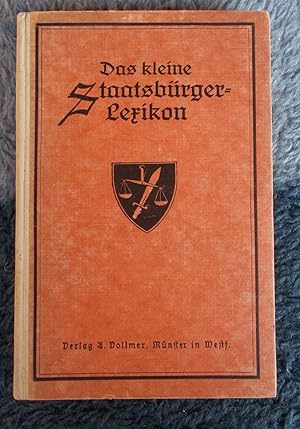 Seller image for Das kleine Staatsb�rger-Lexikon: Ratgeber in allen staatsb�rgerlichen Angelegenheiten for sale by Buchstube Tiffany56