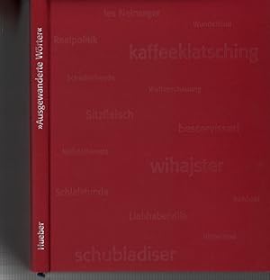 Bild des Verkufers fr Ausgewanderte Wrter". (Eine Auswahl der interessantesten Beitrge zur Internationalen Ausschreibung "Ausgewanderte Wrter"). (1. Aufl.). zum Verkauf von Antiquariat Reinhold Pabel