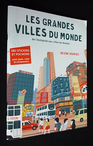 Bild des Verkufers fr Les Grandes villes du monde, de l'Antiquit aux villes de demain zum Verkauf von Abraxas-libris