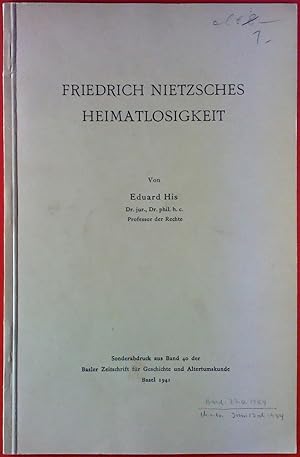 Imagen del vendedor de Frierich Nietzsches Heimatlosigkeit. Sonderabdruck aus Band 40 der Basler Zeitschrift fr Geschichte und Alterumskunde. a la venta por biblion2