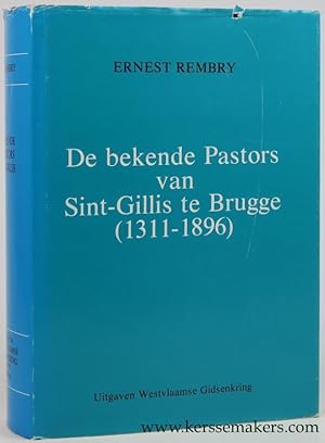 Immagine del venditore per De bekende pastors van Sint-Gillis te Brugge (1311-1896). Met aanteekeningen over Kerk en Parochie. venduto da Emile Kerssemakers ILAB