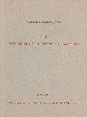 Die Stiftskirche zu Neustadt am Main / Walter Boeckelmann; Forschungen zur deutschen Kunstgeschichte