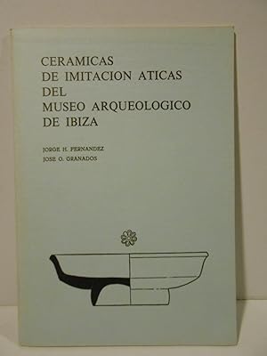 Seller image for Cermicas de imitacin aticas del Museo Arqueolgico de Ibiza. for sale by Llibreria Antiquria Casals