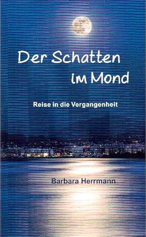 Seller image for Der Schatten im Mond - Reise in die Vergangenheit for sale by Falkensteiner