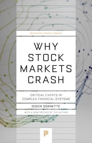 Bild des Verkufers fr Why Stock Markets Crash : Critical Events in Complex Financial Systems zum Verkauf von GreatBookPrices