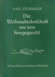 Die Weihnachtsbotschaft vor dem Kriegsgericht.