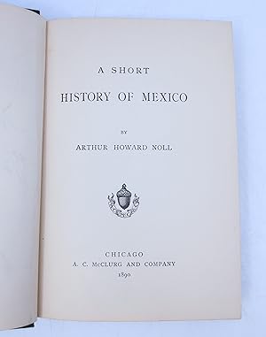 Seller image for A Short History of Mexico (First Edition) for sale by Shelley and Son Books (IOBA)