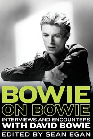 Imagen del vendedor de Bowie on Bowie : Interviews and Encounters With David Bowie a la venta por GreatBookPrices
