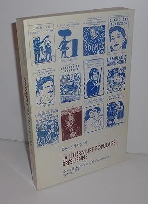 La littérature populaire Brésilienne. Centre de recherches latino-américaines. Poitiers. 1993.