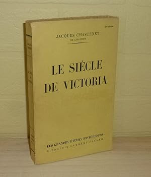 Le siècle de Victoria. Les grandes études historiques. Paris. Arthème Fayard. 1954.