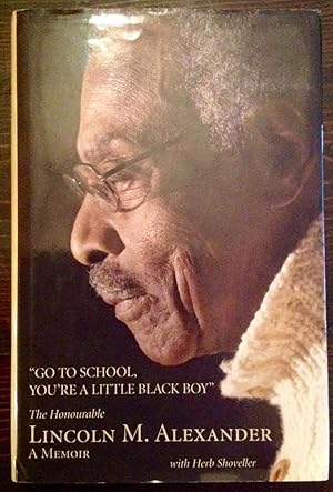 Go to School, You're a Little Black Boy: A Memoir (Signed Copy)