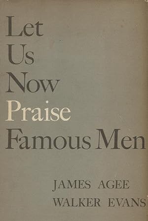 Seller image for LET US NOW PRAISE FAMOUS MEN ** First Revised/Enlarged Edition, Signed By Walker Evans ** for sale by Richard Vick, Modern First Editions