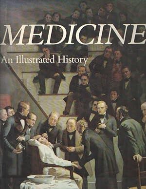 Imagen del vendedor de Medicine. An Illustrated History a la venta por Bij tij en ontij ...